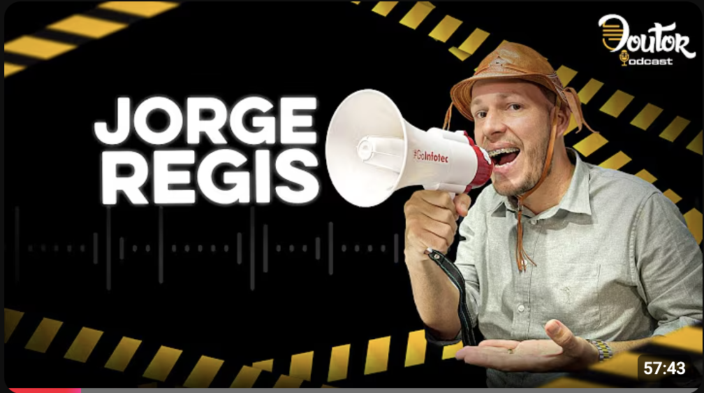Podcast com Jorge Regis, fundador da Infotec